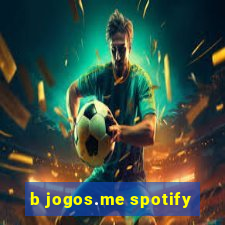 b jogos.me spotify